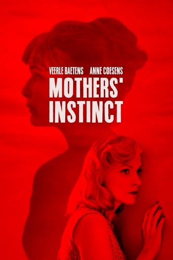 Mothers’ Instinct (Duelles) (2018) สัญชาตญาณของมารดา