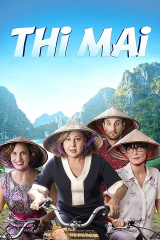 Thi Mai rumbo a Vietnam (2017) ทีไมย์ สายสัมพันธ์เพื่อวันใหม่
